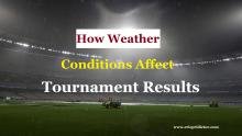 How Weather Conditions Affect Tournament Results
