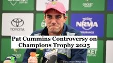 Champions Trophy 2025 Pat Cummins Misquoted Amid Venue Controversy