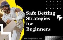 Safe Betting Strategies for Beginners