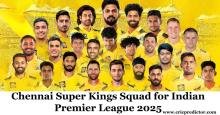 Chennai Super Kings Squad for Indian Premier League 2025